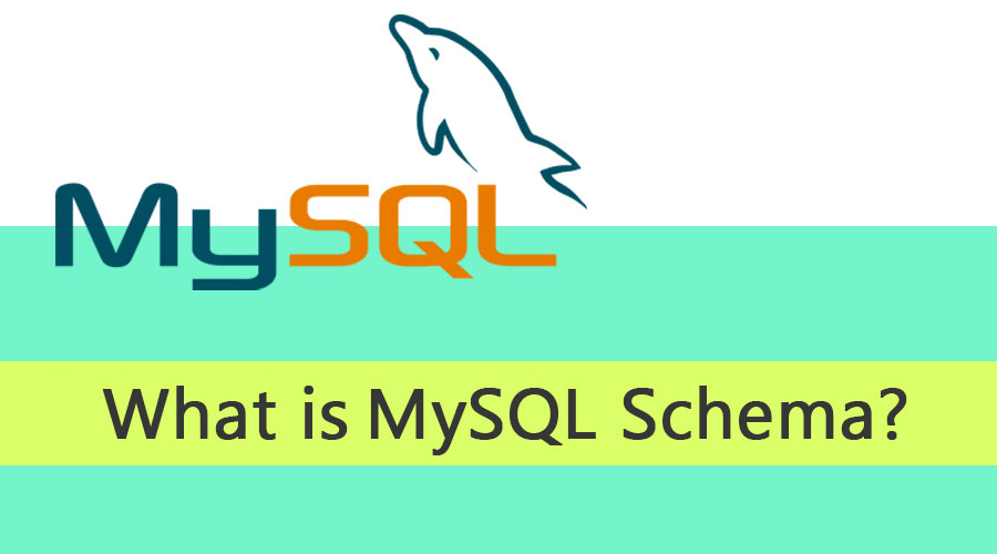 What Is Mysql Schema Concept And Types Of Mysql Schema 2524