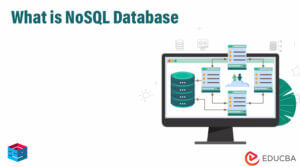 What is NoSQL Database | Features & Uses| Advantages & Disadvantages