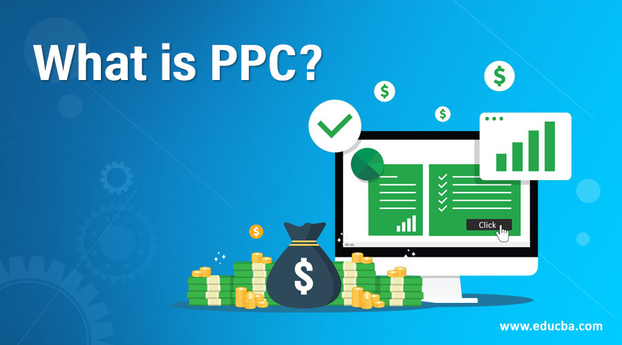 PPC | PPC Campaign | Scope | Advantages | Future