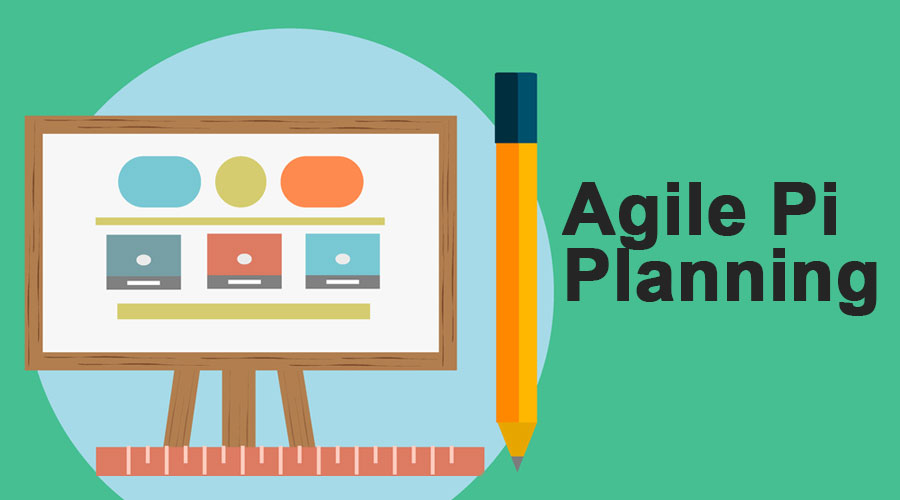 Agile Pi Planning Benefits and Importance of Using Agile Pi Planning