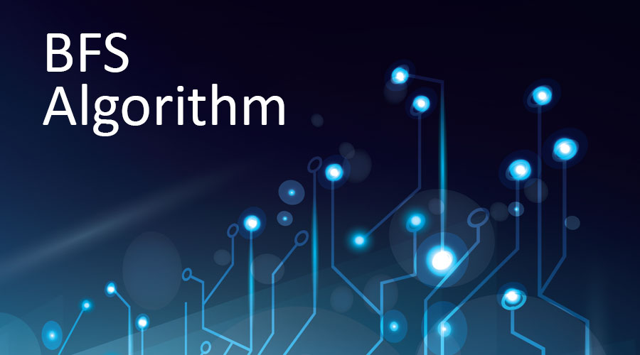 BFS Algorithm How It Works Steps And Example Of BFS Algorithm