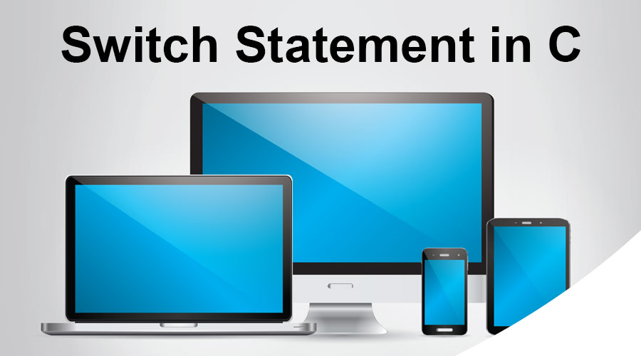 Switch statement in c know how switch statement works in c 