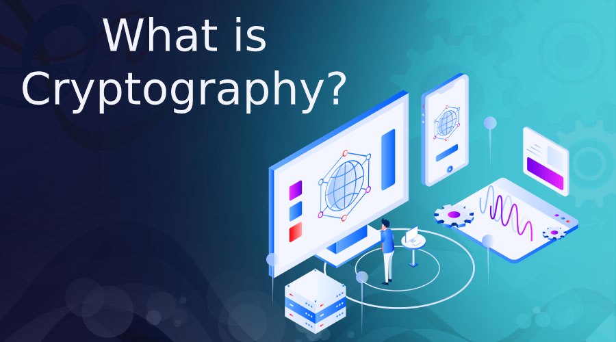 What is Cryptography