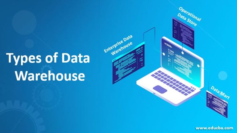 Types of Data Warehouse | Explore Different Forms of Data Warehouse