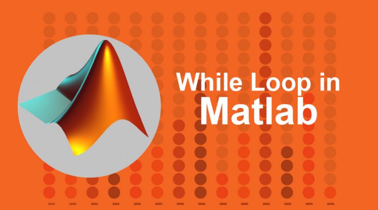 While Loop in Matlab | Complete Guide to While Loop in Matlab | Example