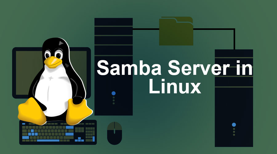 How to Configure Samba Server in Linux Step 