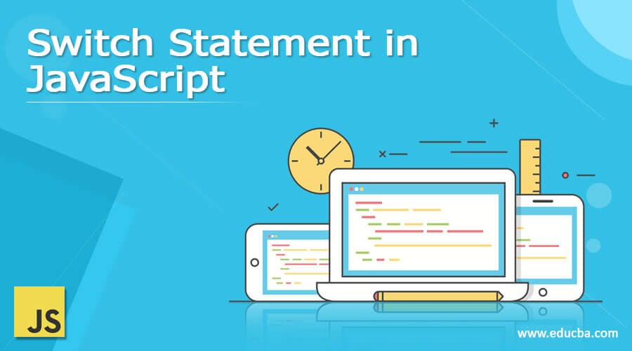 Switch Statement in JavaScript | Definition, Flow Diagram, and Examples