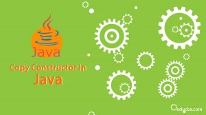 Copy Constructor In Java | Working of Copy Constructor