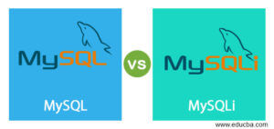 MySQL vs MySQLi | Top 9 Differences to Learn with Infographics