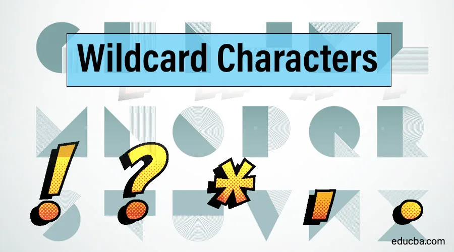 Wildcard-Characters