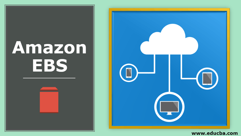 amazon-ebs-learn-top-6-benefits-and-major-uses-of-amazon-ebs