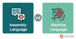 Assembly Language vs Machine Language | Top 7 Differences