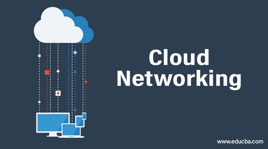 Cloud Networking