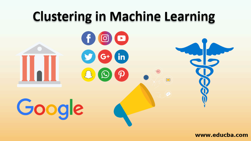 Clustering in Machine Learning