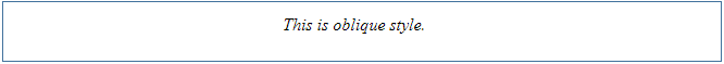 This is oblique style