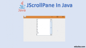 JScrollPane In Java | Learn The Constructor & Methods Of JScrollPane