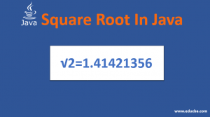 Square Root in Java | Calculating Square Root Using Basic Iteration Loops