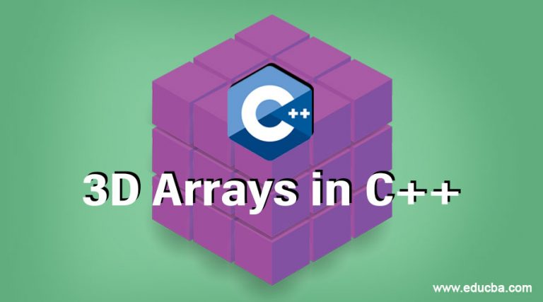 3D Arrays in C++ | Working of 3D Arrays in C++ with Example and Steps