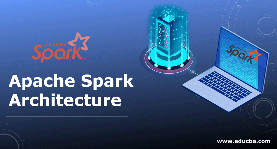 Apache Spark Architecture