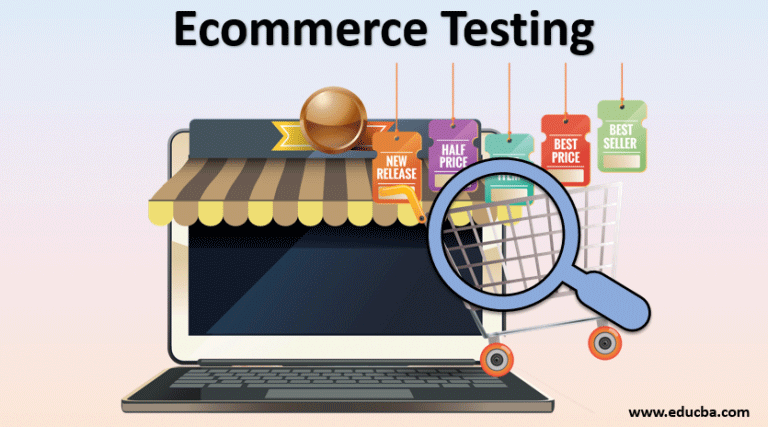 Ecommerce Testing | Various Techniques In Ecommerce Testing Sites