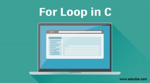 For Loop in C | How for Loop Woks in C with Examples?