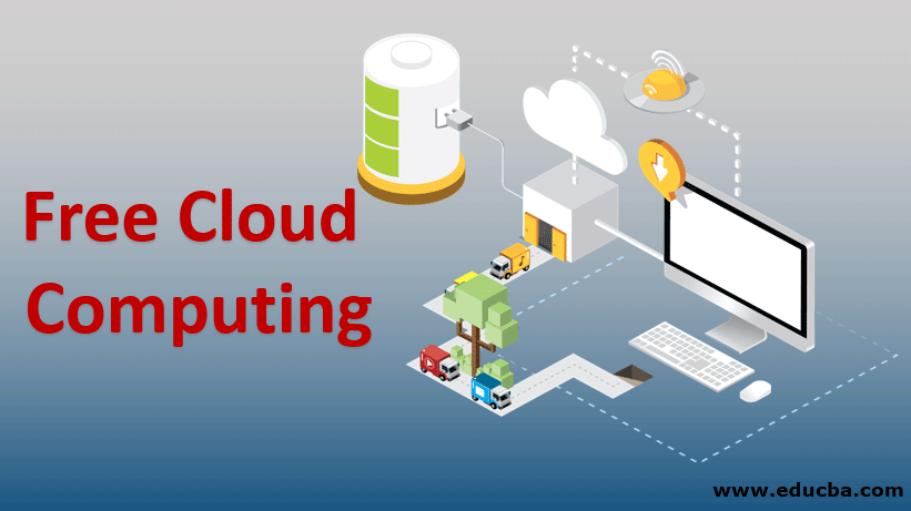 Free Cloud Computing Learn Top 8 Free Cloud Computing Services