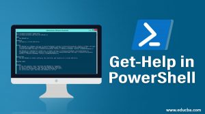 Get Help in PowerShell | Examples of Get Help with its Tricks & Shortcuts