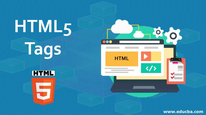 HTML5 Tags | Newly Introduced Elements Exclusively in HTML5 Versions