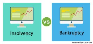 Insolvency Vs Bankruptcy | Top 7 Useful Differences To Learn