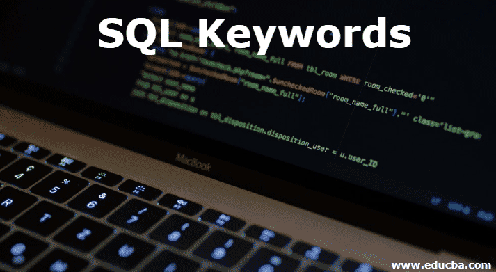 Sql Keywords Learn Top 36 Keywords In Sql With Examples