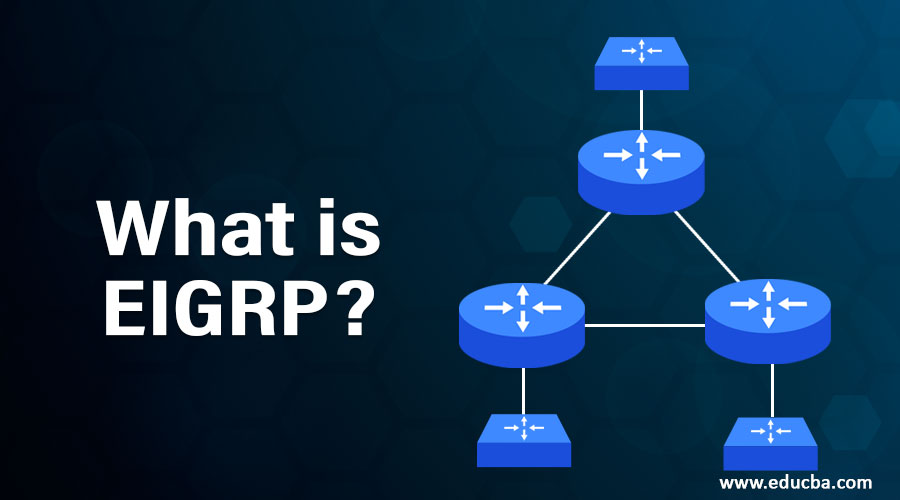 What Is Eigrp Fundamentals Benfits Of Eigrp Routing