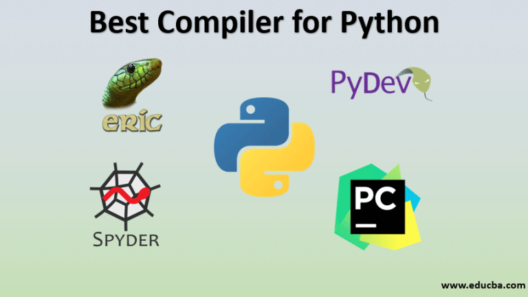 Best Compiler for Python | Top 7 Useful Python Compilers With Features