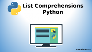 List Comprehensions Python | Know 3 Components of List Comprehension