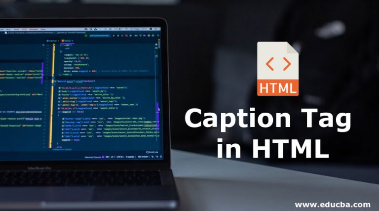 Caption Tag In HTML | Working Of Caption Tag In HTML With Examples