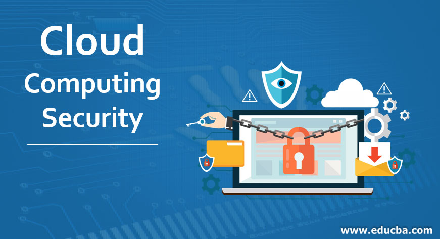 Cloud Computing Security | How Cloud Computing Security Works?