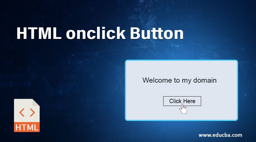 What is the onclick button in HTML?