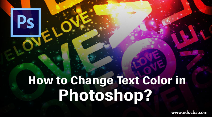 How To Change Text Color In Photoshop Process To Change Text Color