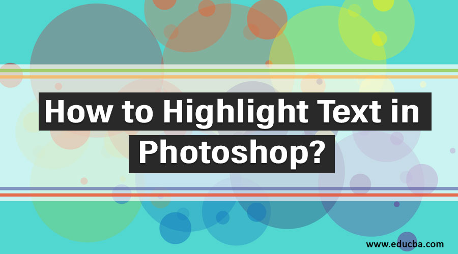 How to Highlight Text in Photoshop 