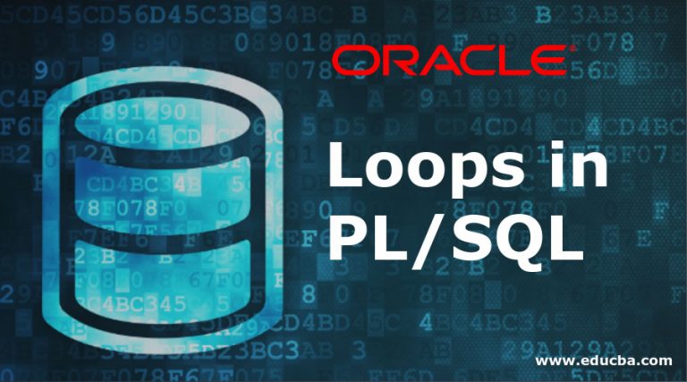 Loops In Pl Sql Different Types Of Loops In Pl Sql With Examples