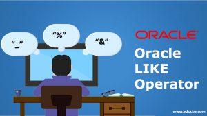 Oracle LIKE Operator | Concept of Escape Clause Wih Query Examples