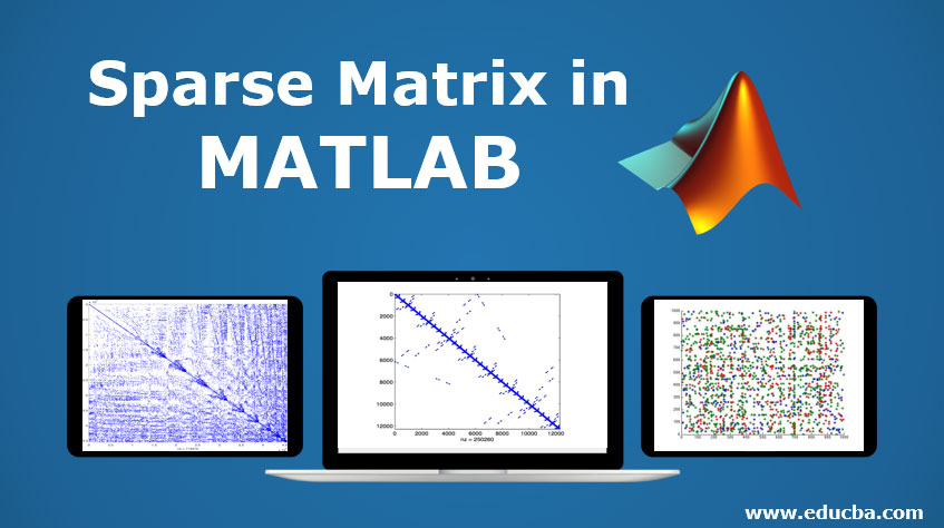 Sparse Matrix in MATLAB | Working of Sparse Matrix in MATLAB