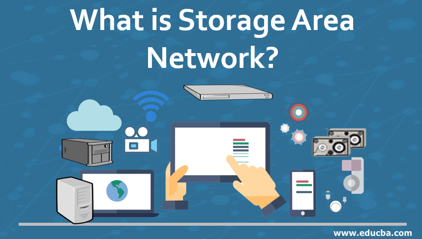 what-is-storage-area-network-a-quick-glance-of-storage-area-network