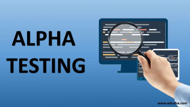 alpha-testing-need-working-advantages-and-disadvantages