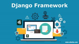Django Framework | Use of Django Framework with Importance