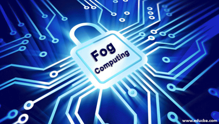 Fog Computing | An Overview Guide To Fog Computing