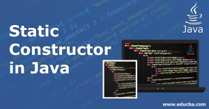 Static Constructor In Java | Working And Application Of Static Constructor