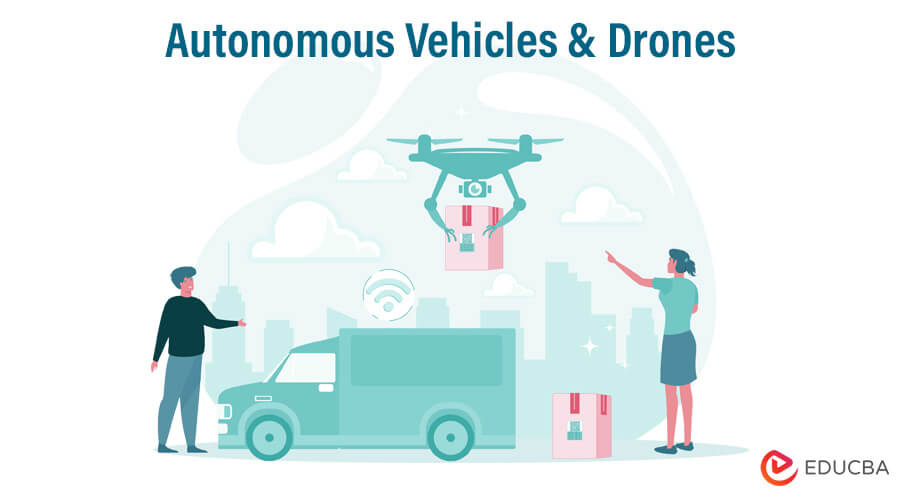 Autonomous Vehicles & Drones-New Technologies of Computer