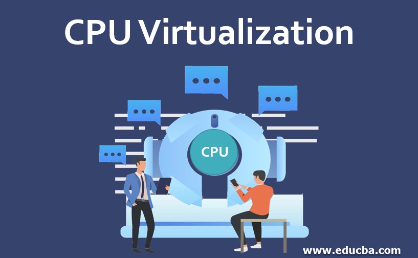 CPU Virtualization Importance And Types Of CPU Virtualization