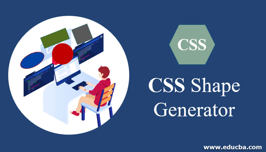 CSS Shape Generator | How does Shape Generator work in CSS?
