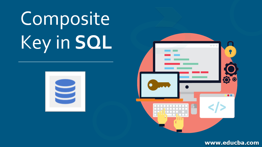 Composite Key In SQL Learn How To Use Composite Key In SQL